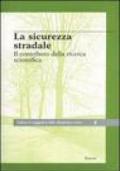 La sicurezza stradale. Il contributo della ricerca scientifica