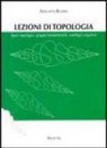 Topologia generale. Spazi topologici, gruppo fondamentale, omologia singolare