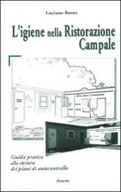 L'igiene nella ristorazione campale. Guida pratica alla stesura dei piani di autocontrollo (Decreto legislativo n. 155 del 26 maggio 1997)