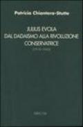 Julius Evola. Dal dadaismo alla rivoluzione conservatrice (1919-1940)