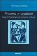 Processi e strutture. Saggi di sociologia dei processi culturali