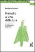 Preludio a una dittatura. La legge fascista del 26 novembre 1925. Atti, documenti, testimonianze