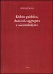 Debito pubblico, domanda aggregata e accumulazione