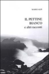 Il pettine bianco e altri racconti