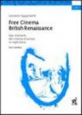 Free cinema. British renaissance. Due momenti del cinema d'autore in Inghilterra. Saggi e materiali