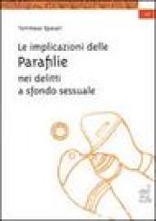 Le implicazioni delle parafilie nei delitti a sfondo sessuale