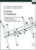 Il clima della Calabria. Andamenti termo-pluviometrici e analisi dei trend in zone climaticamente e morfologicamente omogenee