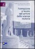 Formazione e lavoro nel settore delle scienze motorie. Un'indagine sui percorsi formativi e gli sbocchi occupazionali di 1276 diplomati dell'Isef di Roma