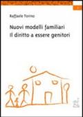 Nuovi modelli familiari. Il diritto a essere genitori