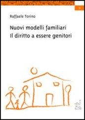 Nuovi modelli familiari. Il diritto a essere genitori