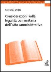 Considerazioni sulla legalità comunitaria dell'atto amministrativo