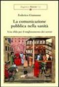 La comunicazione pubblica nella sanità. Una sfida per il miglioramento dei servizi