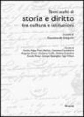 Temi scelti di storia e diritto tra cultura e istituzioni