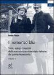 Il romanzo blu. Temi, tempi e maestri della narrativa sentimentale italiana del primo Novecento: 2