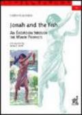 Jonah and the fish. An excursion through the minor prophets
