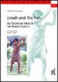 Jonah and the fish. An excursion through the minor prophets