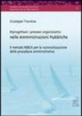 Riprogettare i processi organizzativi nelle amministrazioni pubbliche. Il metodo REBUS per la razionalizzazione delle procedure amministrative. Con CD-ROM