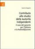 Contributo allo studio delle autorità indipendenti. Il caso del garante per l'editoria e la radiodiffusione