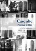 Case alte. Nuove città?