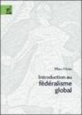 Introduction au fédéralism globale