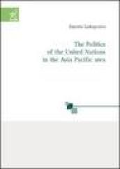 The politics of the United Nations in the Asia Pacific area