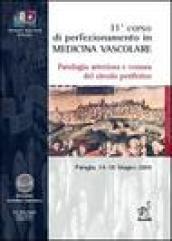 Undicesimo Corso di perfezionamento in medicina vascolare. Patologia arteriosa e venosa del circolo periferico (Perugia, 14-18 giugno 2004)
