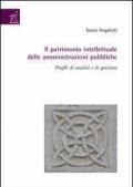 Il patrimonio intellettuale delle amministrazioni pubbliche. Profili di analisi e di gestione