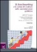 Il benchmarking e la cultura del confronto nelle amministrazioni pubbliche. Atti del Convegno (Chieti-Pescara, 18-19 marzo 2004)