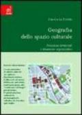 Geografia dello spazio culturale. Proiezioni territoriali e dinamiche organizzative