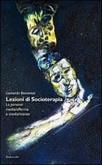 Lezioni di socioterapia. La persona media/afferma e media/mente