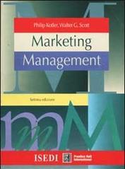 Marketing management. Analisi, pianificazione, attuazione e controllo