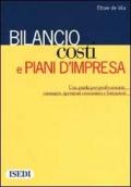 Bilancio, costi e piani d'impresa. Una guida per i professionisti, manager, operatori economici e formatori