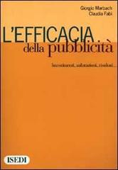 L' efficacia della pubblicità. Investimenti, valutazioni, risultati