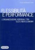 Flessibilità e performance. L'organizzazione aziendale tra old e new economy