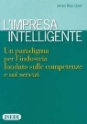 L'impresa intelligente. Un paradigma per l'industria fondato sulle competenze e sui servizi