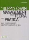 Il supply chain management dalla teoria alla pratica. Idee ed esperienze dei professionisti di Gea