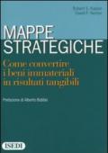 Mappe strategiche. Come convertire i beni immateriali in risultati tangibili