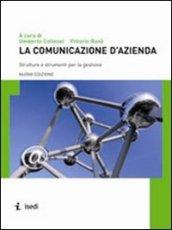 La comunicazione d'azienda. Strutture e strumenti per la gestione