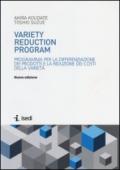 Variety reduction program. Programma per la differenziazione dei prodotti e la riduzione dei costi della varietà