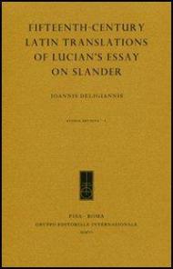 Fifteenth-century Latin translations of Lucian's essay on slander