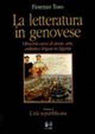 La letteratura in genovese. Ottocento anni di storia, arte, cultura e lingua in Liguria. 2.L'Età repubblicana