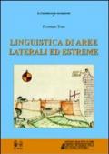 Linguistica di aree laterali ed estreme. Contatto, interferenza, colonie linguistiche e «isole» culturali nel Mediterraneo occidentale