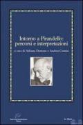 Intorno a Pirandello. Percorsi e interpretazioni