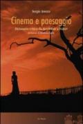 Cinema e paesaggio. Dizionario critico da «Accattone» a «Volver»