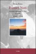 Fanuel Nuti. Giorni davanti a Dio. Vol. 2: 1940-1958