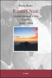 Fanuel Nuti. Giorni davanti a Dio. Vol. 2: 1940-1958