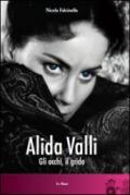 Alida Valli. Gli occhi, il grido