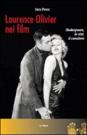 Laurence Olivier nei film. Shakespeare, la star, il carattere