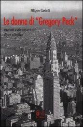 Le donne di «Gregory Peck». Ricordi e disssertazioni di un cinefilo