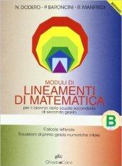 Lineamenti di matematica. Modulo B: Calcolo letterale, equazioni di primo grado numeriche intere. Per il biennio